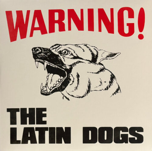 THE LATIN DOGS - WARNING!