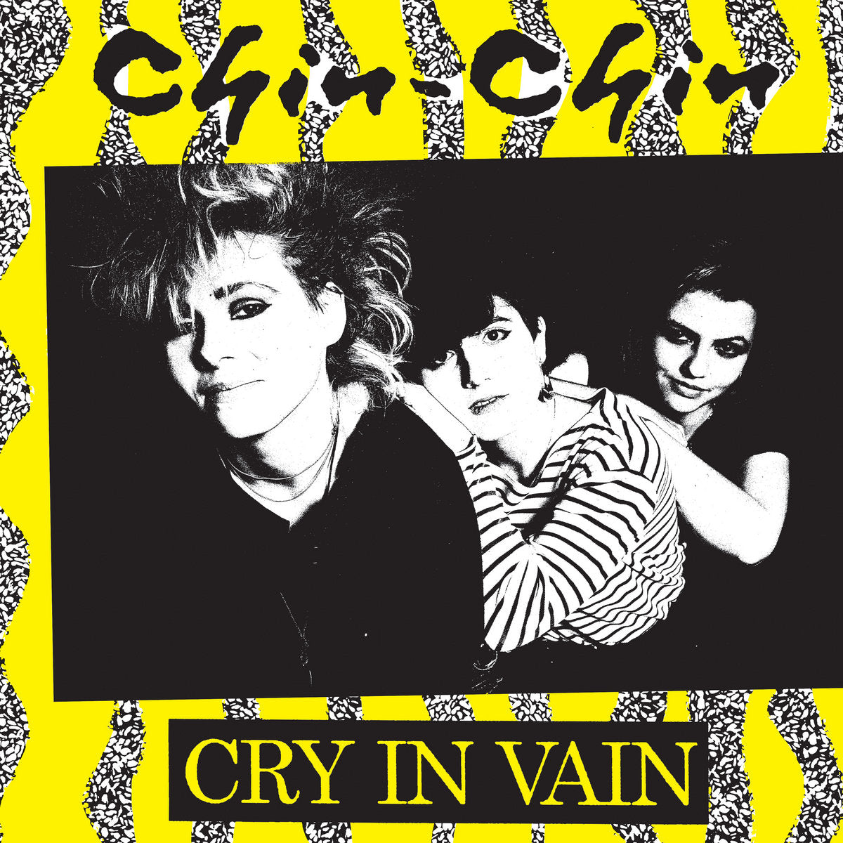 CHIN-CHIN - CRY IN VAIN