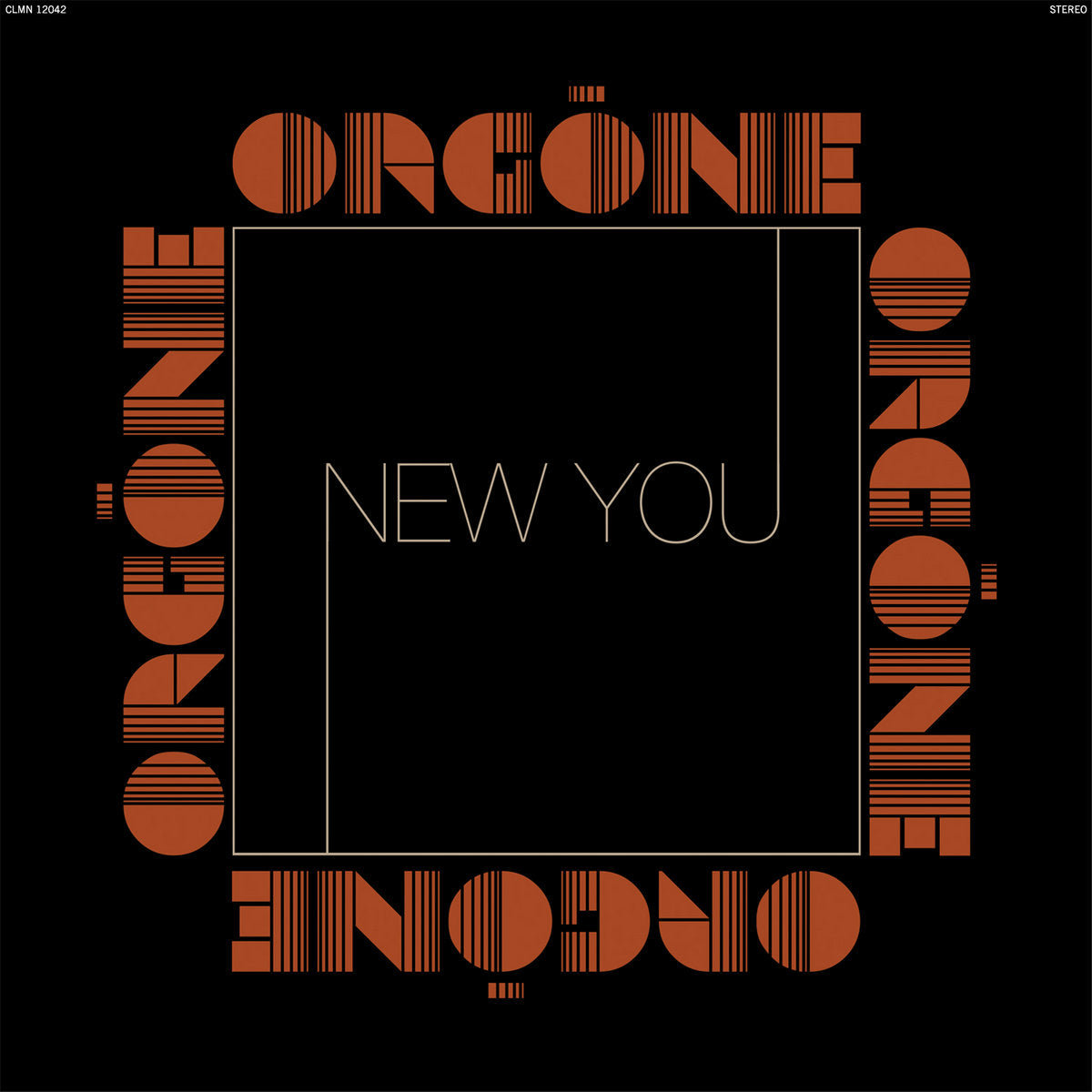 ORGONE - NEW YOU