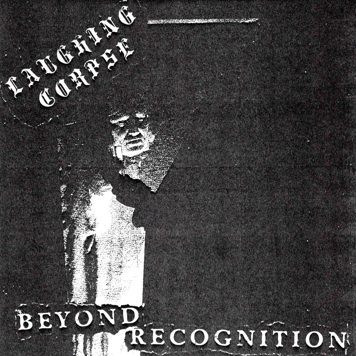 LAUGHING CORPSE - BEYOND RECOGNITION