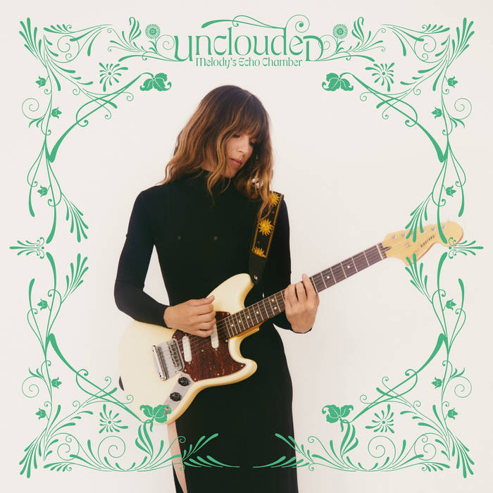 MELODY'S ECHO CHAMBER - UNCLOUDED