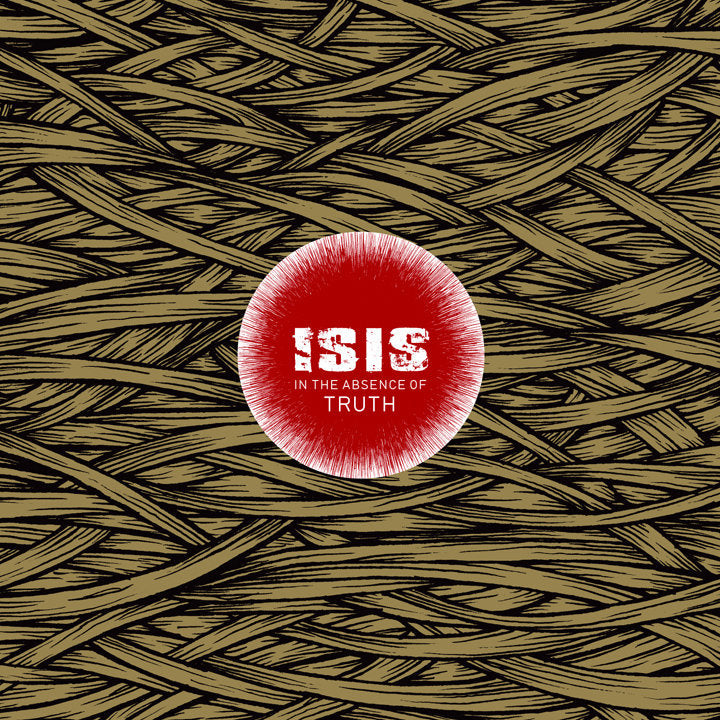 ISIS - IN THE ABSENCE OF TRUTH