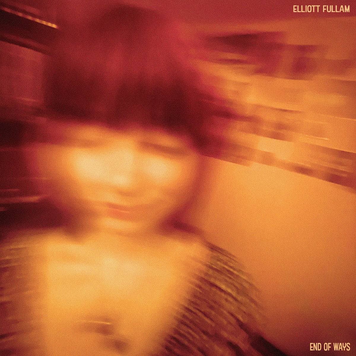 ELLIOT FULLAM - END OF WAYS Vinyl LP