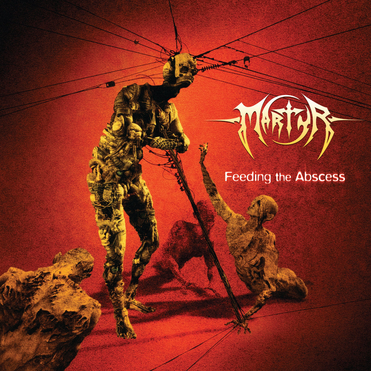 MARTYR - FEEDING THE ABSCESS