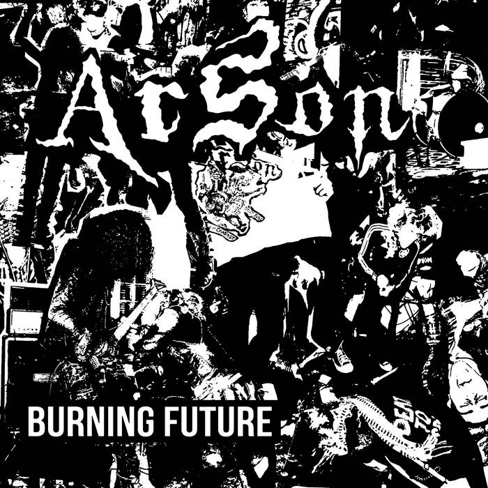 ARSON - BURNING FUTURE