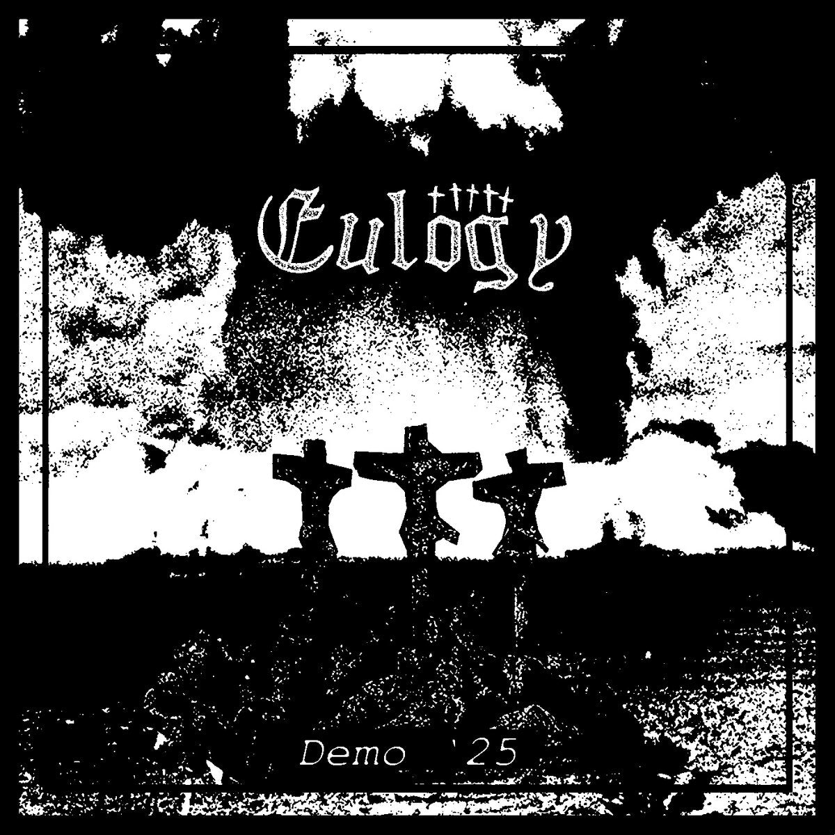 EULOGY - DEMO '25