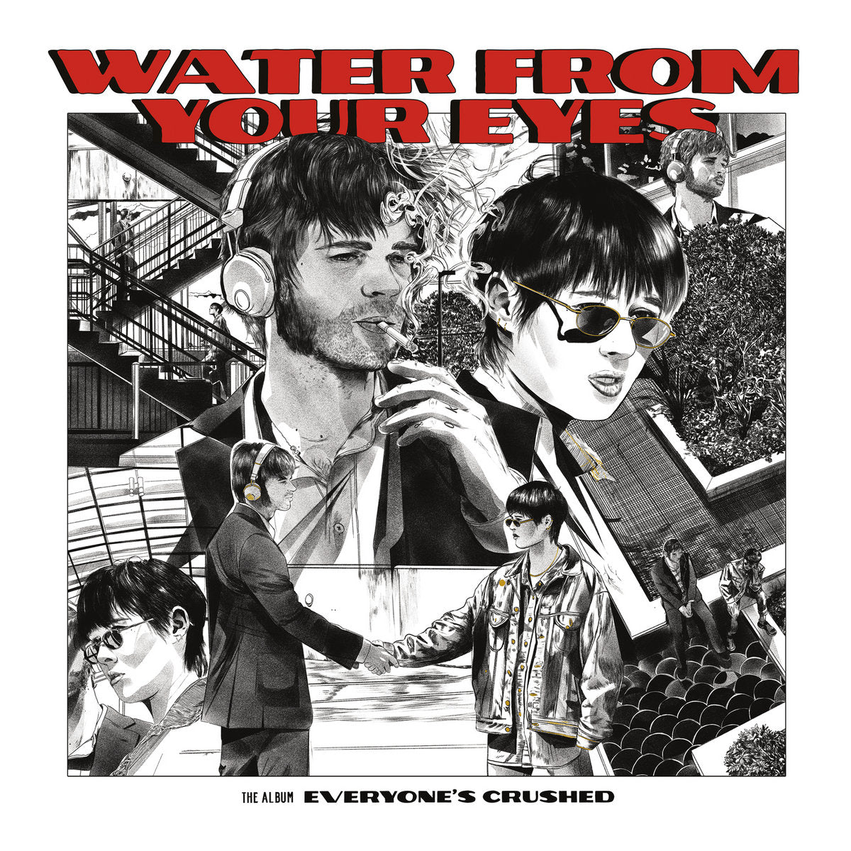 WATER FROM YOUR EYES - EVERYONE'S CRUSHED Vinyl LP