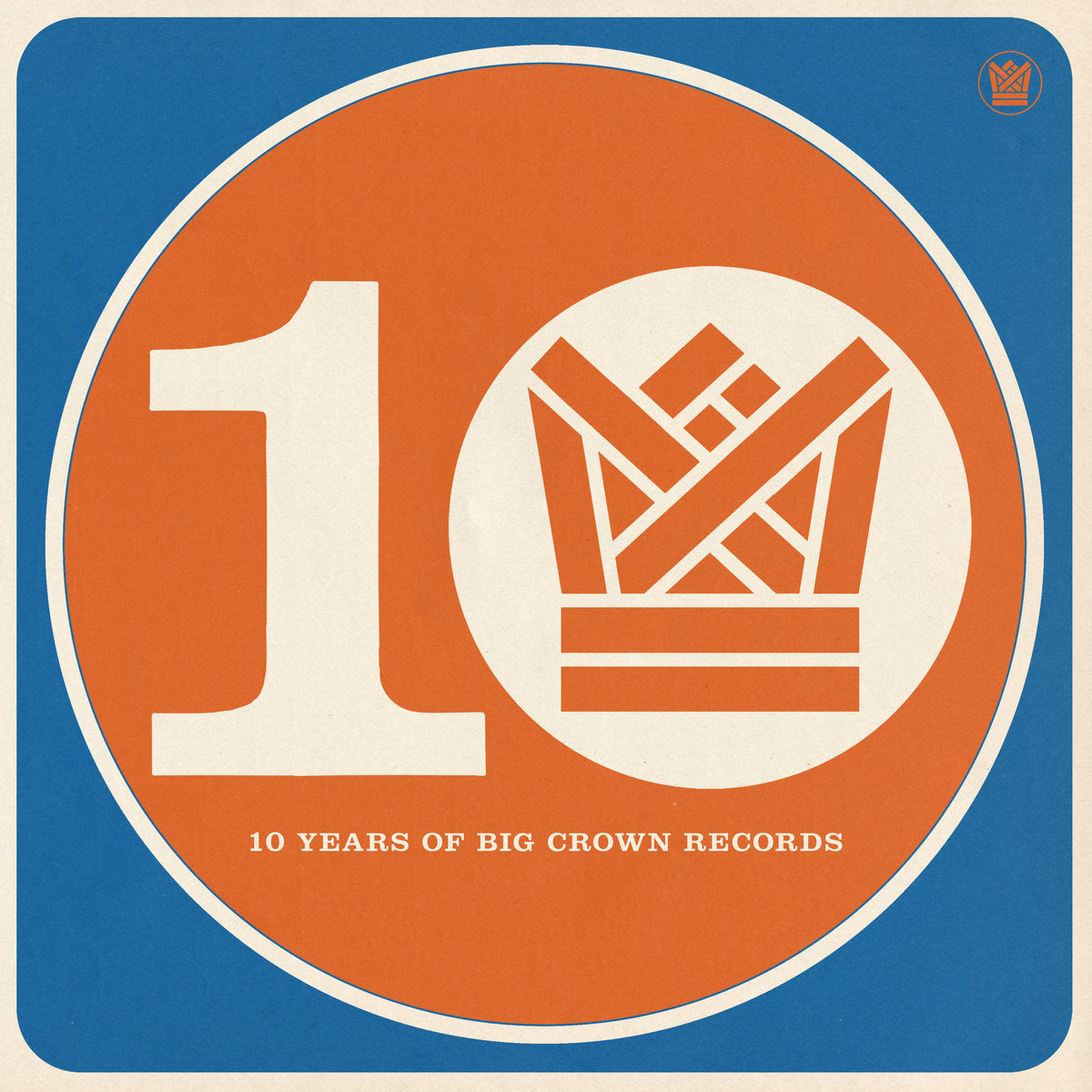 VARIOUS ARTISTS - BCR10: TEN YEARS OF BIG CROWN RECORDS