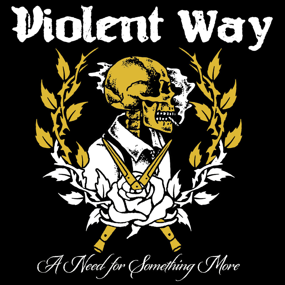 VIOLENT WAY - A NEED FOR SOMETHING MORE