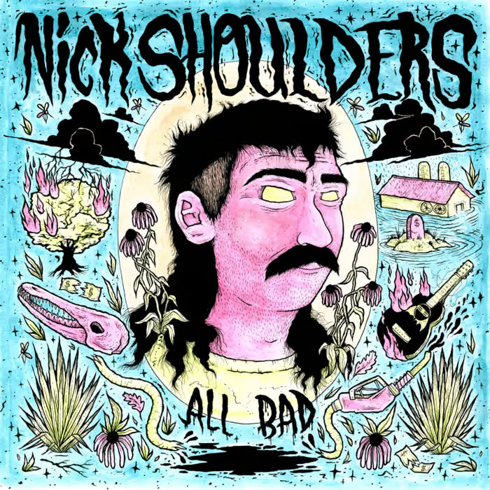 NICK SHOULDERS - ALL BAD