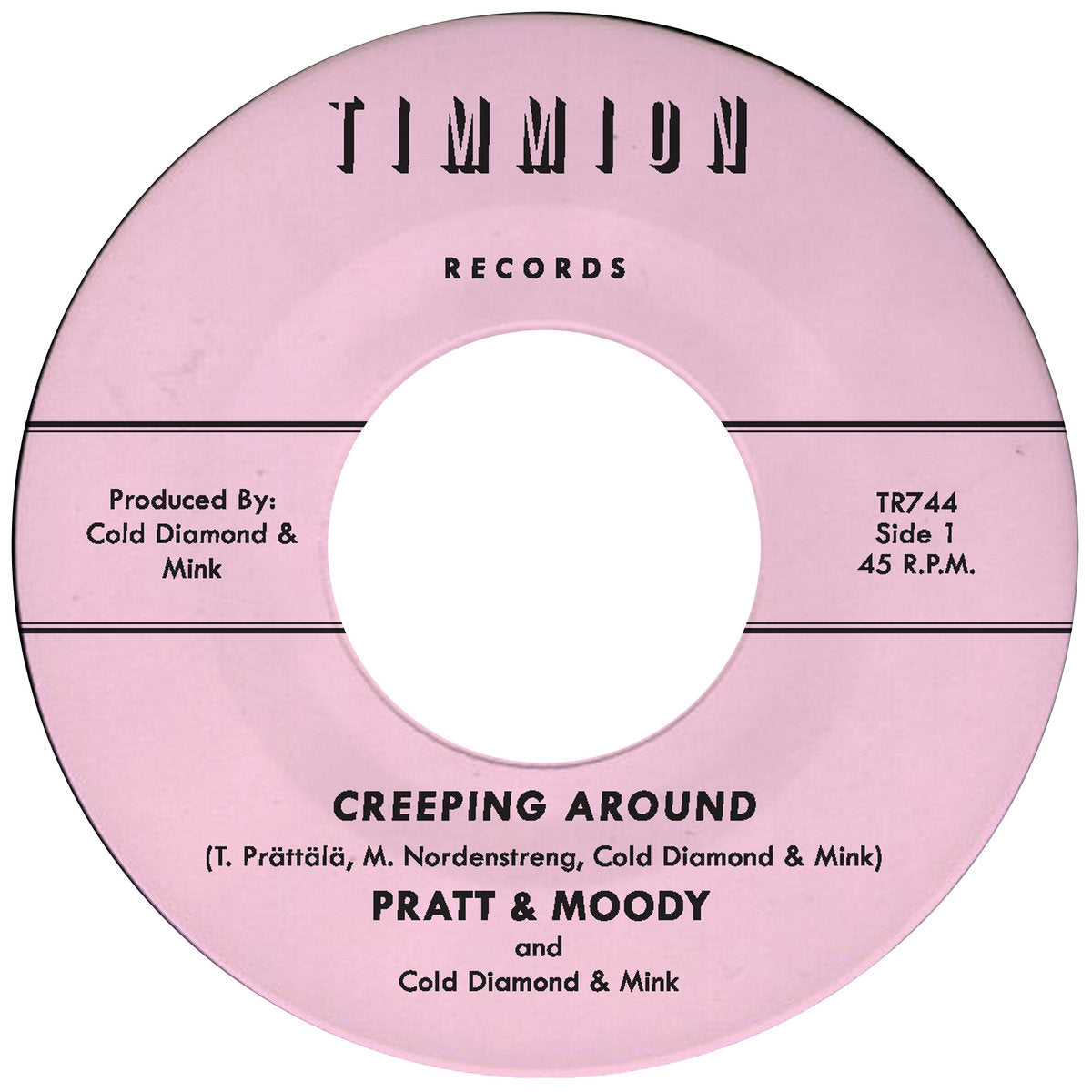 PRATT & MOODY W/ COLD DIAMOND & MINK - CREEPIN AROUND Vinyl 7"