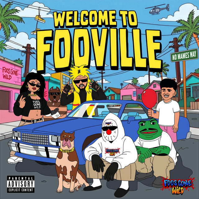 FOOS GONE WILD - WELCOME TO FOOVILLE