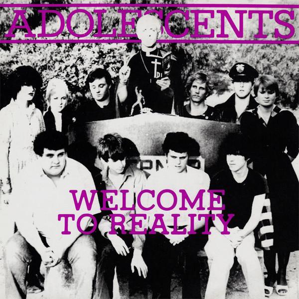 ADOLESCENTS - WELCOME TO REALITY