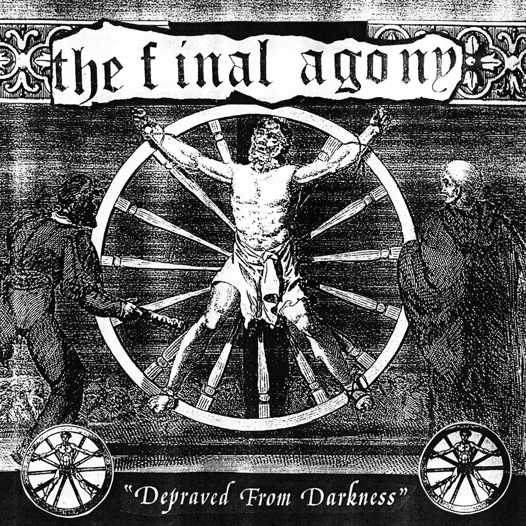 THE FINAL AGONY - DEPRAVED FROM DARKNESS