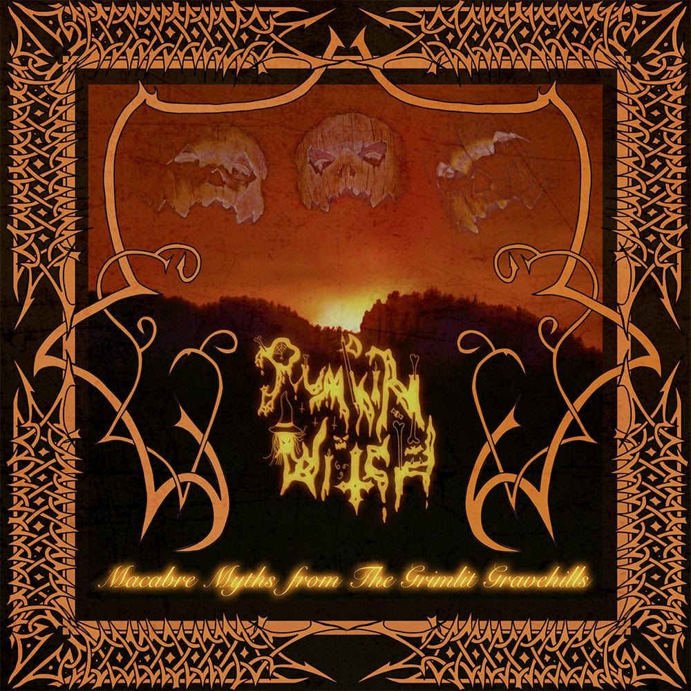 PUMPKIN WITCH - MACABRE MYTHS FROM THE GRIMLIT GRAVEHILLS