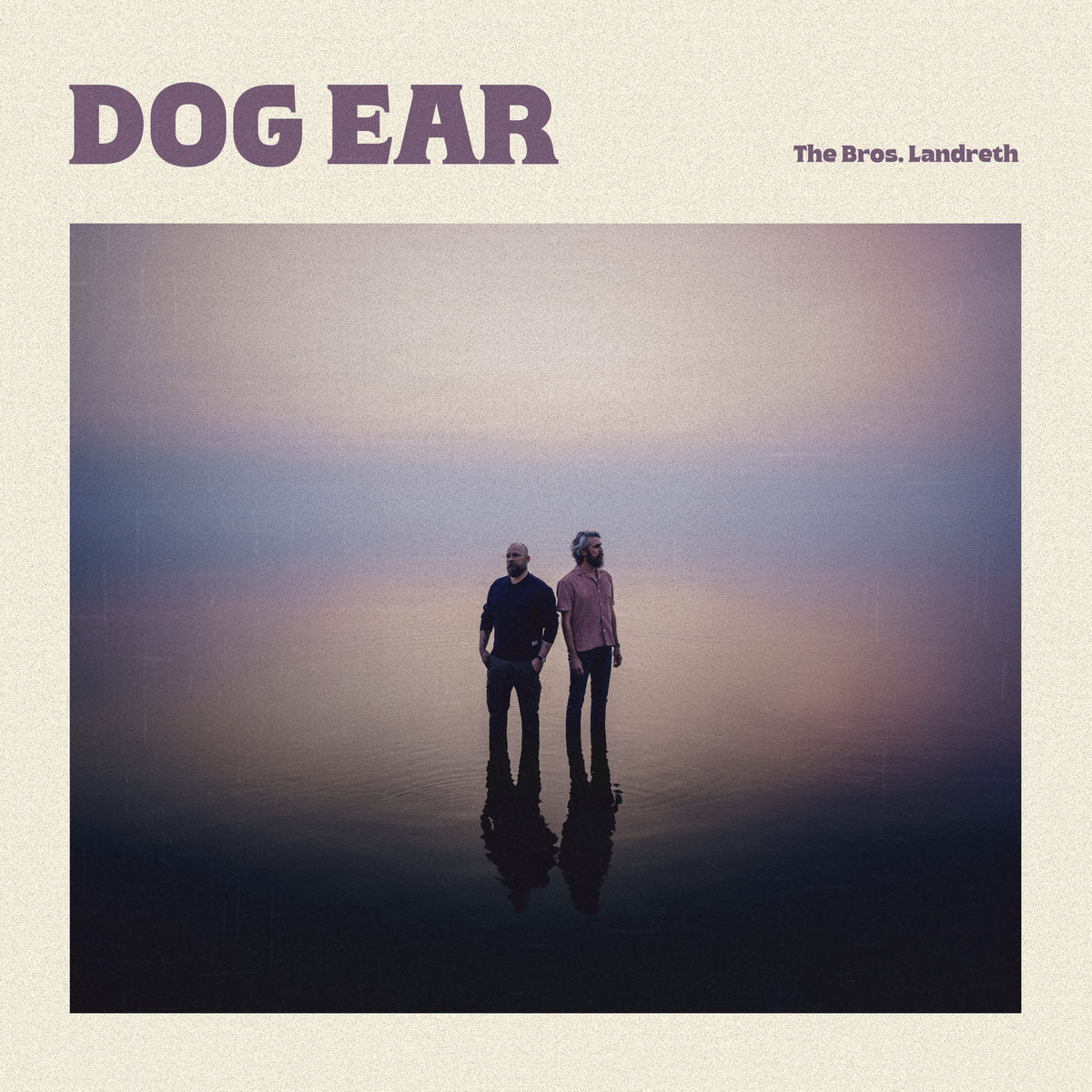 THE BROS. LANDRETH - DOG EAR