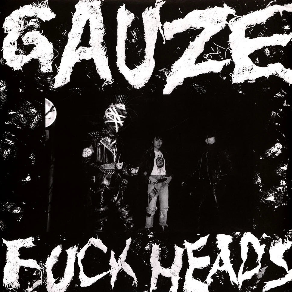 GAUZE - FUCK HEADS