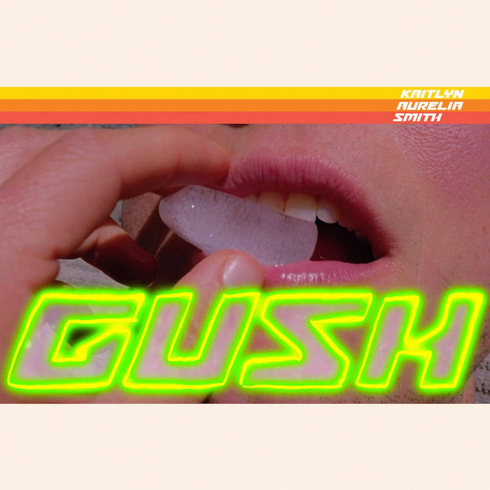 KAITLYN AURELIA SMITH - GUSH