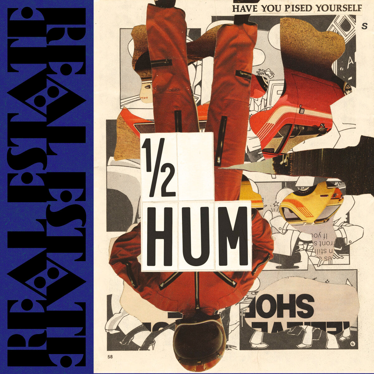 REAL ESTATE - HALF A HUMAN