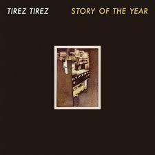 TIREZ TIREZ - STORY OF THE YEAR