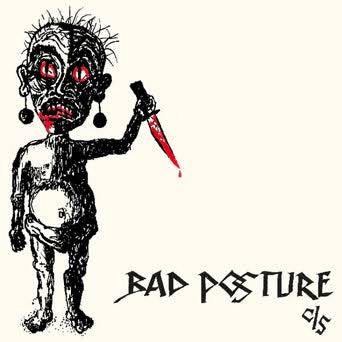 BAD POSTURE - 1982 DEMO AND 12 INCH EP