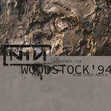 NINE INCH NAILS - LIVE WOODSTOCK '94