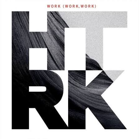 HTRK - WORK (WORK, WORK)