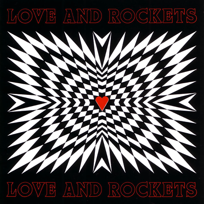 LOVE AND ROCKETS - LOVE AND ROCEKTS