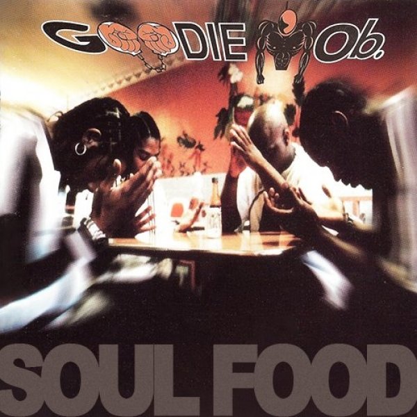 GOODIE MOB - SOUL FOOD