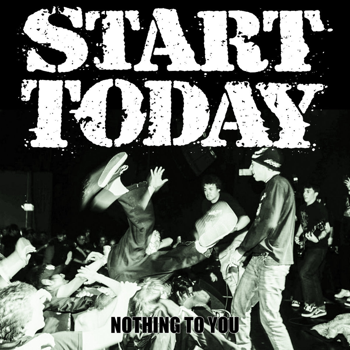 START TODAY - NOTHING TO YOU