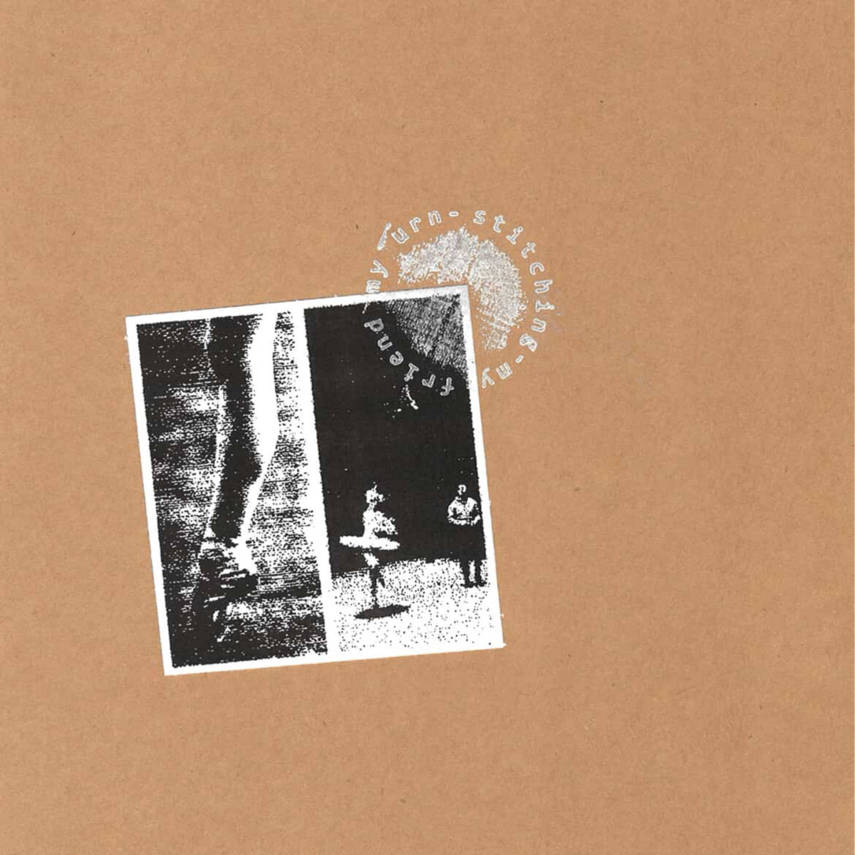 STITCHING / MY FRIEND, MY URN - SPLIT