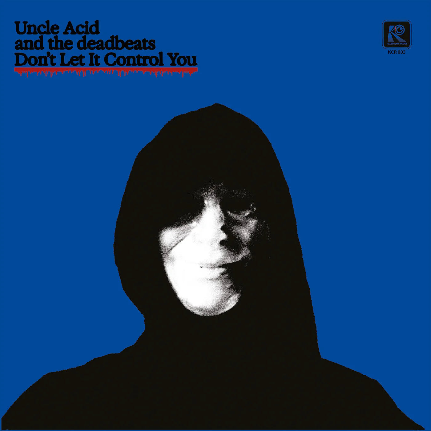 UNCLE ACID AND THE DEADBEATS - DON'T LET IT CONTROL YOU