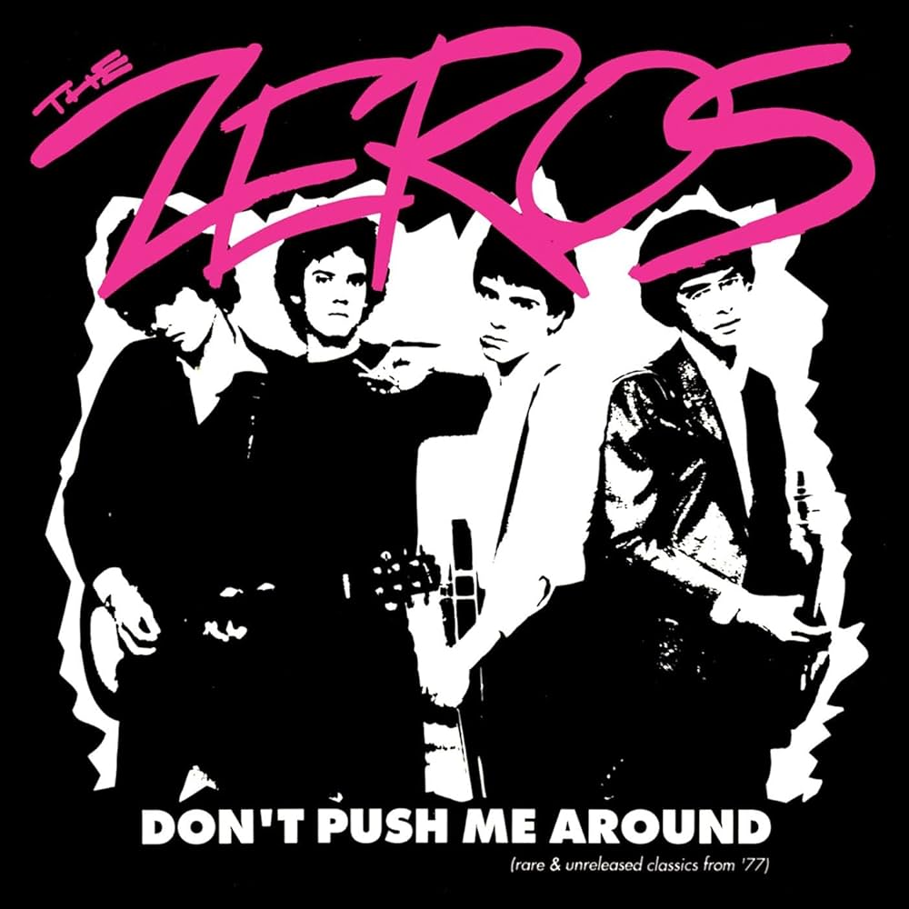 THE ZEROS - DON'T PUSH ME AROUND