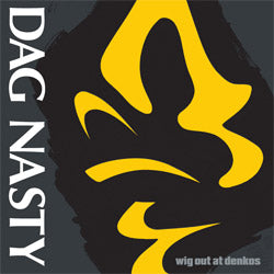 DAG NASTY - WIG OUT AT DENKOS Vinyl LP
