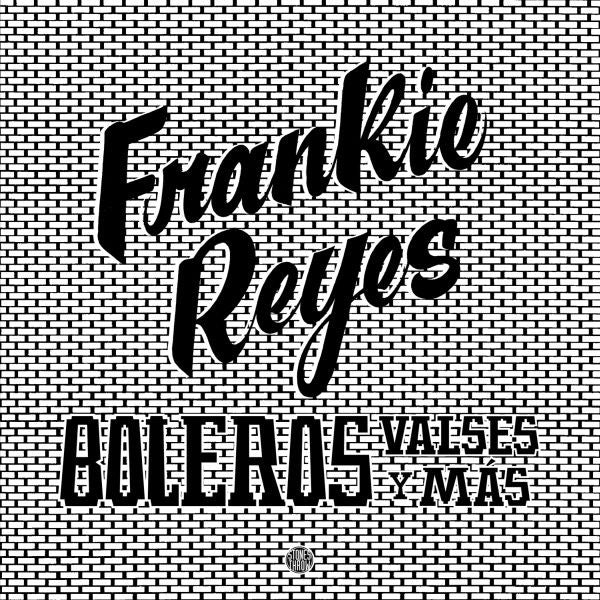 FRANKIE REYES - BOLEROS VALSES Y MAS Vinyl LP