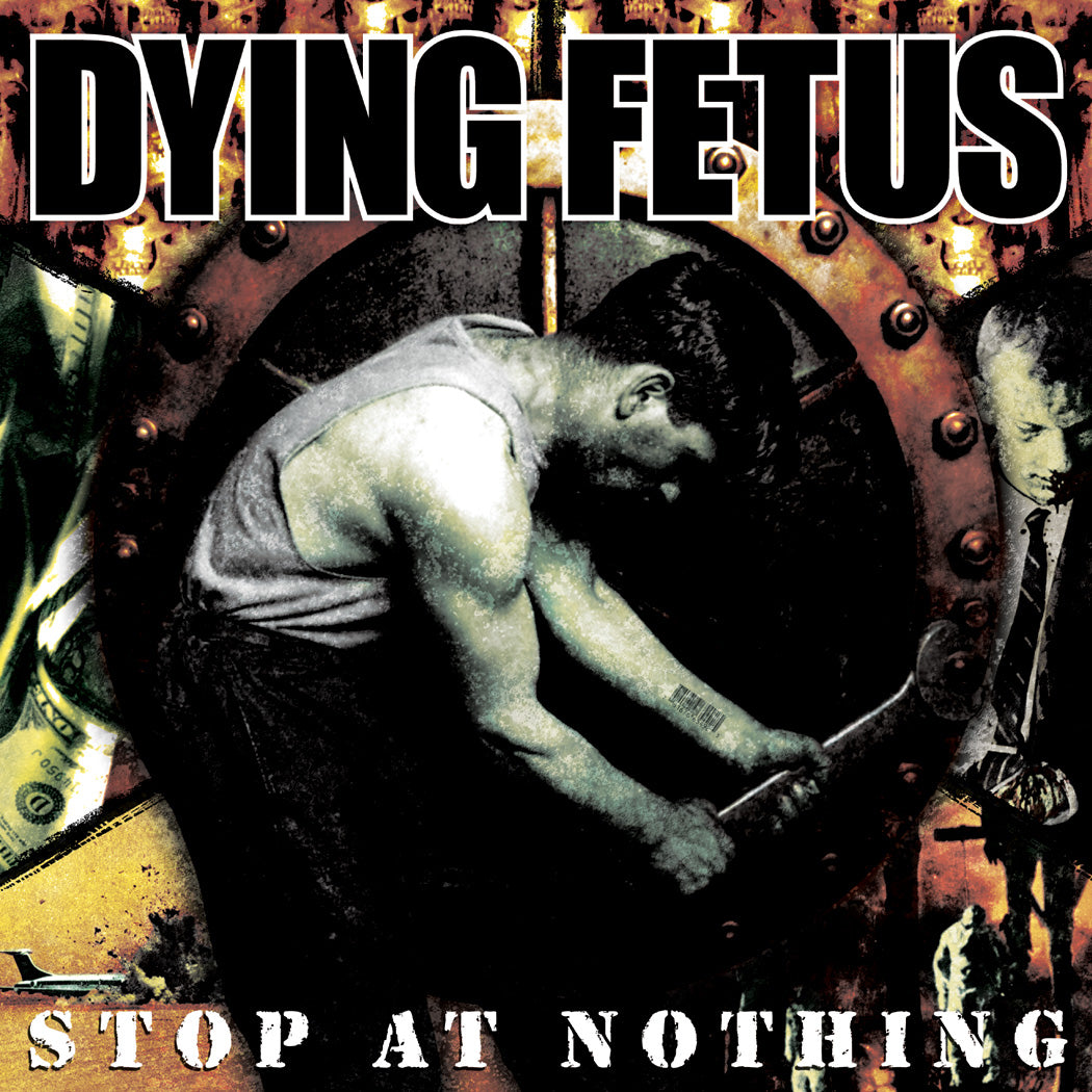 DYING FETUS - STOP AT NOTHING Vinyl LP