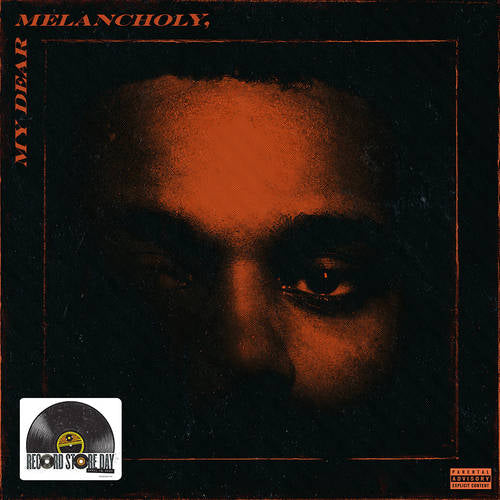 THE WEEKND - MY DEAR MELANCHOLY