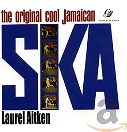 LAUREL AITKEN & THE SKATALITES - THE ORIGINAL COOL JAMAICAN SKA Vinyl LP