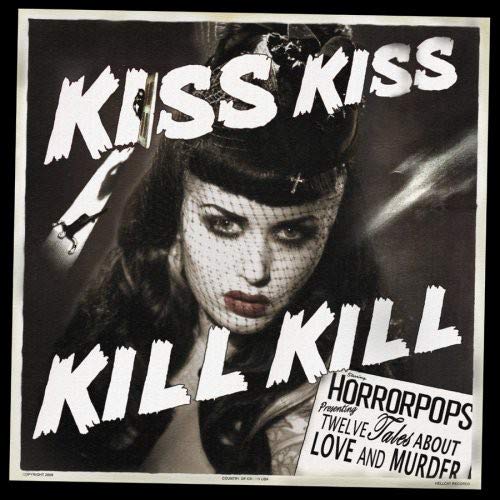 HORRORPOPS - KISS KISS KILL KILL Vinyl LP