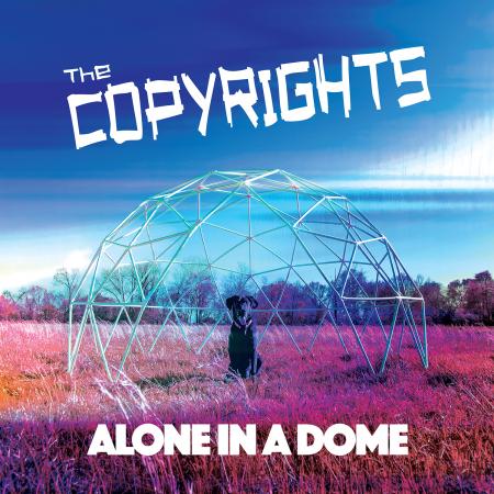 COPYRIGHTS, THE - ALONE IN A DOME Vinyl LP