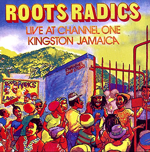 ROOTS RADICS - LIVE AT CHANNEL ONE KINGSTON JAMAICA Vinyl LP