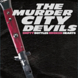 MURDER CITY DEVILS - EMPTY BOTTLES BROKEN HEARTS Vinyl LP