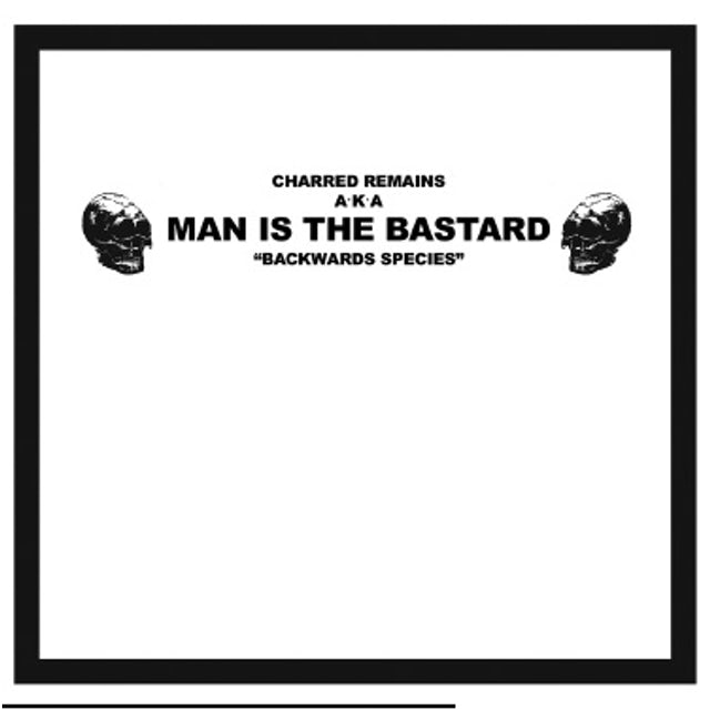 MAN IS THE BASTARD - BACKWARDS SPECIES Vinyl 7"
