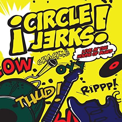CIRCLE JERKS - LIVE AT THE HOUSE OF BLUES Vinyl 2xLP