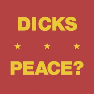 DICKS - PEACE? Vinyl 7"