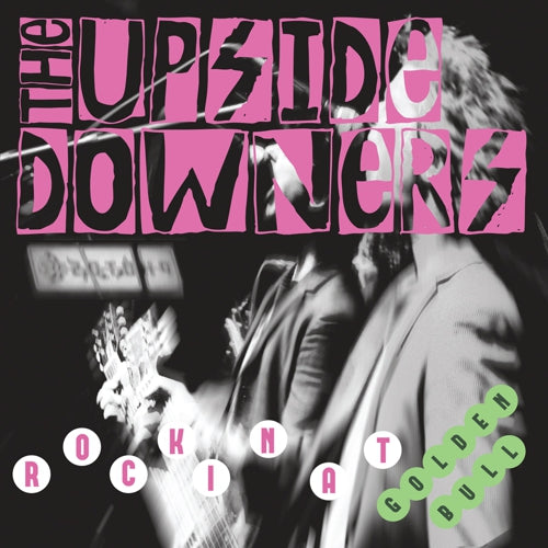 UPSIDE DOWNERS, THE - ROCKIN AT GOLDEN BULL Vinyl 10"