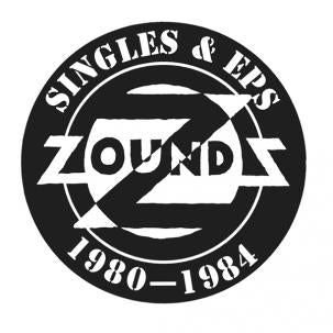 ZOUNDS - SINGLES & EPS 1980-1984 7" Box Set