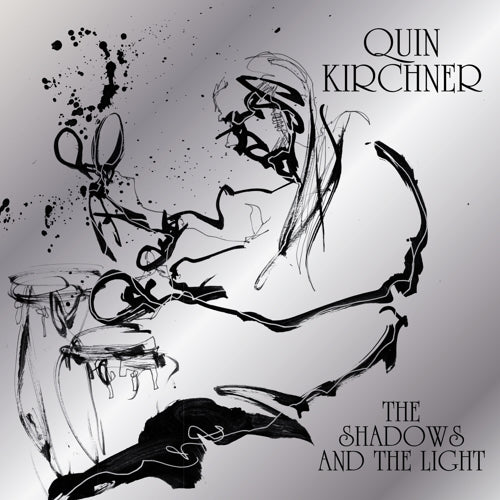 QUIN KIRCHNER - THE SHADOWS AND THE LIGHT Vinyl 2xLP