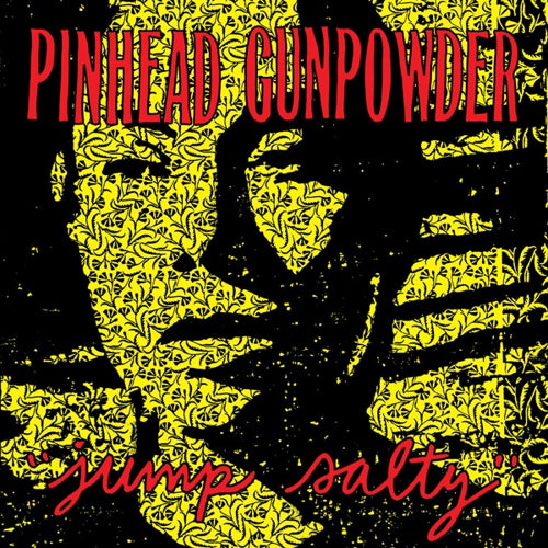 PINHEAD GUNPOWDER - JUMP SALTY (Indie Colored Vinyl) LP