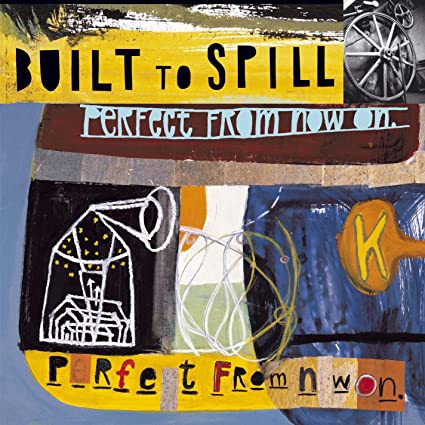 BUILT TO SPILL - PERFECT FROM NOW ON Vinyl LP